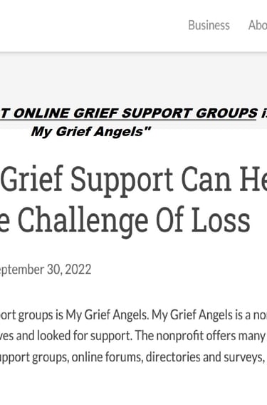 One of the best online grief support grops is My Grief Angels