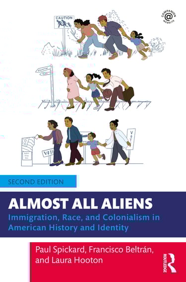 Cover of Almost All Aliens, Second Edition, by Paul Spickard, Francisco Beltrán, and Laura Hooton