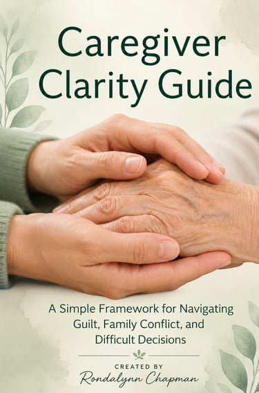 Caregiver Clarity Guide - Simple Frameworks for Caregiving