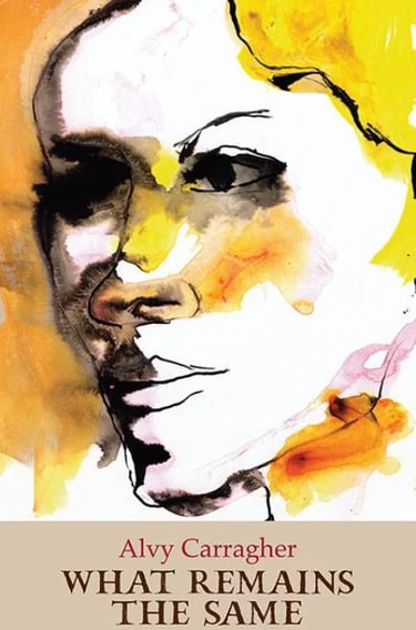 Book cover for What Remains the Same by Alvy Carragher featuring a watercolor portrait of a woman.