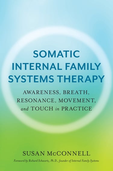 Image of IFS book cover - Somatic Internal Family Systems Therapy