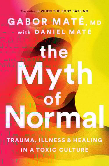 The Myth of Normal Book by Gabor Mate