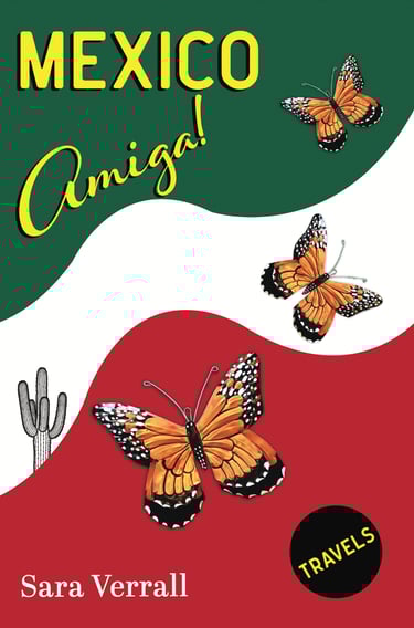Mexico Amiga book front cover. Mexican flag colours, butterflies, cactus. Sara Verrall. travels 
