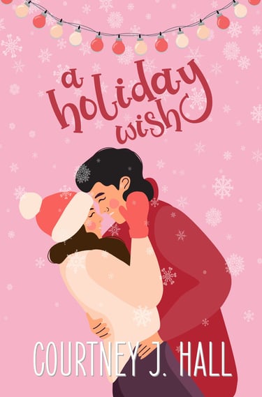 Front cover of A Holiday Wish by Courtney J. Hall