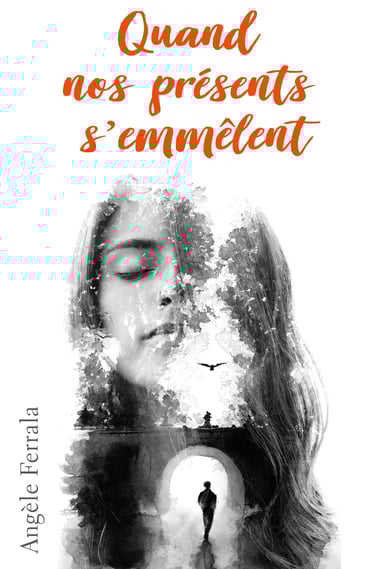 Quand nos présents s'emmêlent