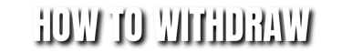 how to withdraw