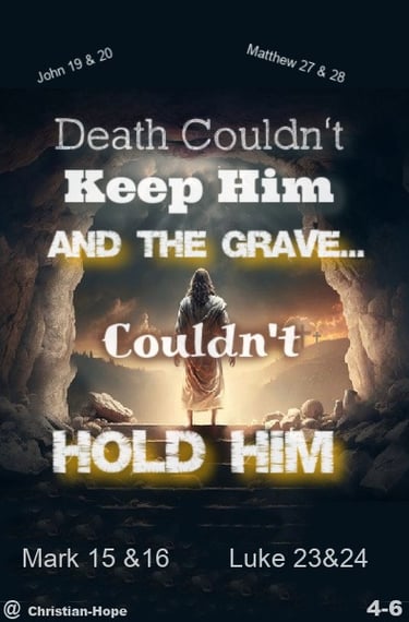 The Grave Couldn't Hold Him