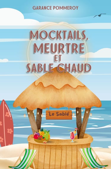 Garance Pommeroy Mocktails, meurtre et sable chaud