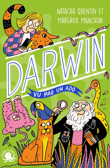 Première de couverture du roman documentaire Darwin vu par un ado