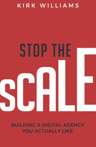 Stop the Scale: Building a Digital Agency You Actually Like