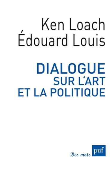 Première de couverture de Dialogue sur l'art et la politique d'Édouard Louis et Ken Loach