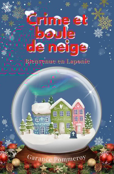 Crime et boule de neige 1 Garance Pommeroy