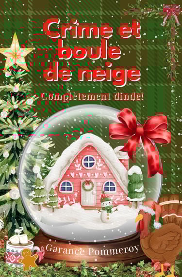 Crime et boule de neige 6 Garance Pommeroy