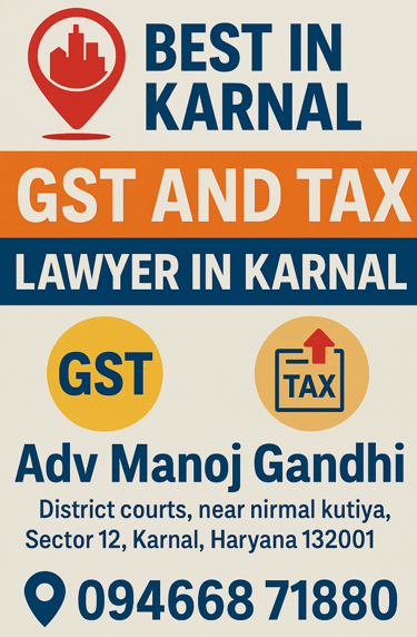 A Flyer Showing Details of Advocate Manoj Gandhi , GST and Tax lawyer in Karnal