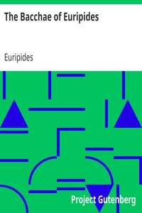 The Bacchae of Euripides - Project Gutenberg