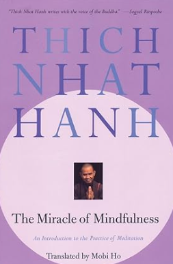 The Miracle of Mindfulness by Thich Nhat Hanh