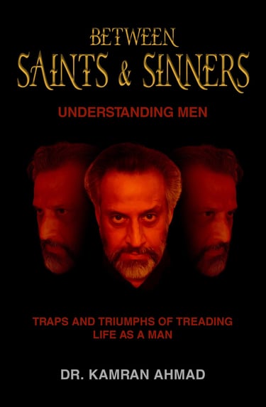 Between Saints and Sinners Dr. Kamran Ahmad 