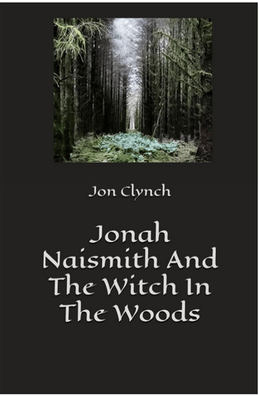 Book cover for Jonah Naismith by Jon Clynch. A spooky forest scene stretching into the distance.