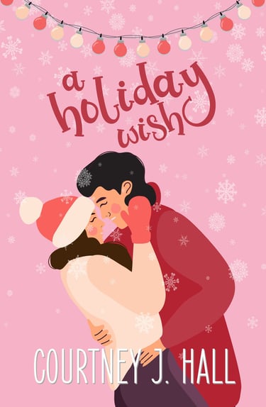 Front cover of A Holiday Wish by Courtney J. Hall