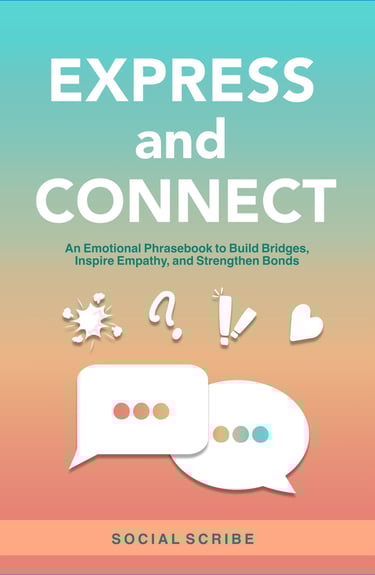Express and Connect - An Emotional Phrasebook to inspire empathy and build bridges.