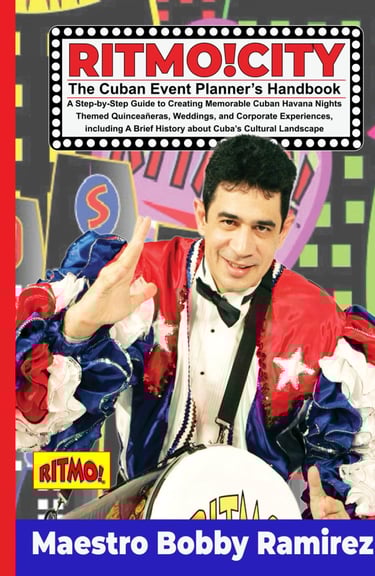 RITMO!CITY The Cuban Event Planner’s Handbook: A Step-by-Step Guide to Creating Memorable Cuban