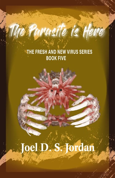 "The parasite is here." Book 5 of the Fresh And New Virus Series