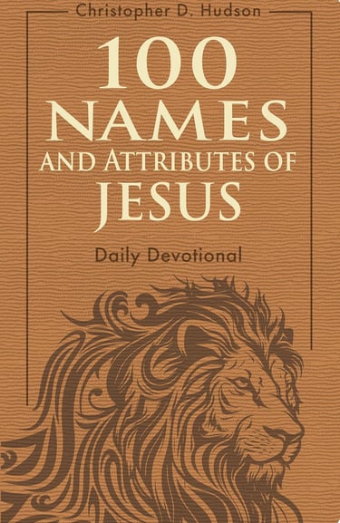 Book cover of 100 Names and Attributes of Jesus by Christopher Hudson, a lion on brown leather