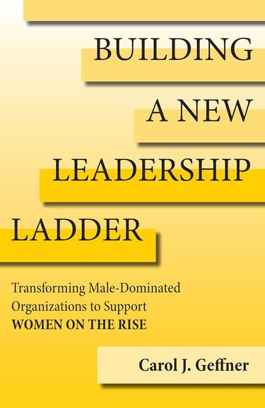 Book cover of Building a New Leadership Ladder by Carol J. Geffner, yellow abstract blocks.