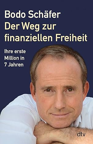 Bodo Schäfer Der Wege zur finanziellen Freiheit