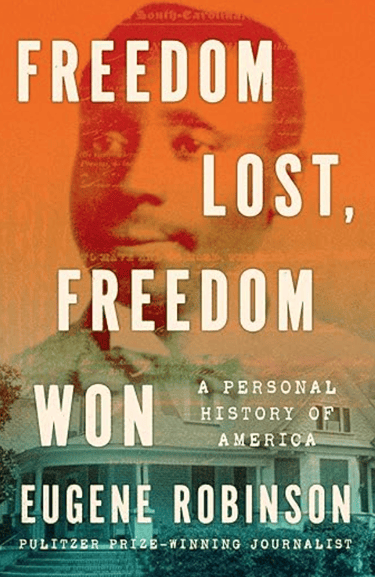 Book. Cover - Freedom Lost, Freedom Won by Eugene Robinson