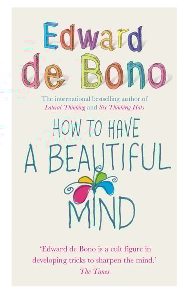 how to have a beautiful mind from edward de bono
