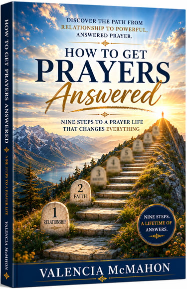 Book cover for How to Get Prayers Answered by Valencia McMahon featuring stone steps leading up a mountain.