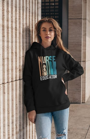 Pullover Hoodie For Nurse Educator