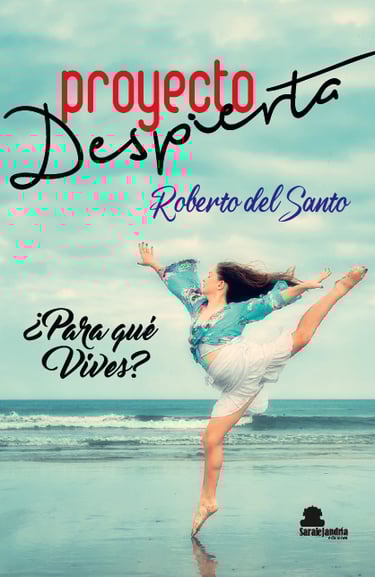 Portada libro: "Proyecto Despierta ¿Para qué vives?"