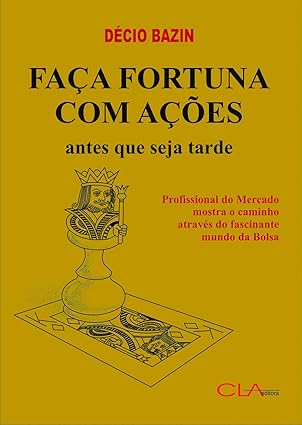 Essa imagem representa o livro Faça Fortuna Com Ações