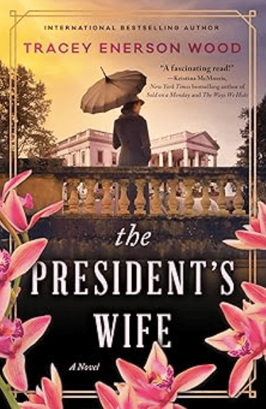 Book - The President's Wife by Tracey Enerson Wood