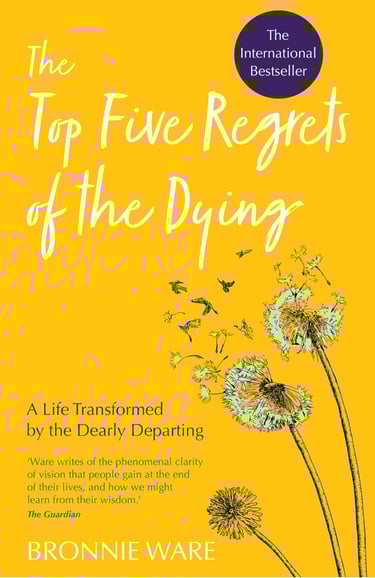 Top Five Regrets of the Dying