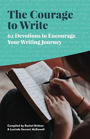The Courage to Write book cover featuring 62 devotions for your writing journey by Rachel Britton.