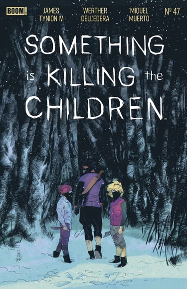 Something Is Killing the Children #47