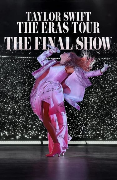 Taylor Swift: The Eras Tour - The Final Show