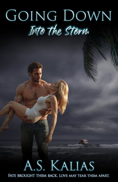 Going Down: Into the Storm by A. S. Kalias – slow-burn second chance romance book cover