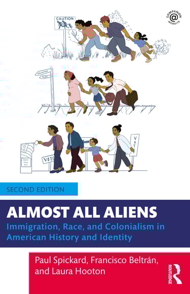 Cover of Almost All Aliens, Second Edition, by Paul Spickard, Francisco Beltrán, and Laura Hooton