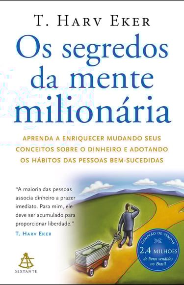 Descubra o caminho para a liberdade financeira com o livro "Os Segredos da Mente Milionária" de T. Harv Eker