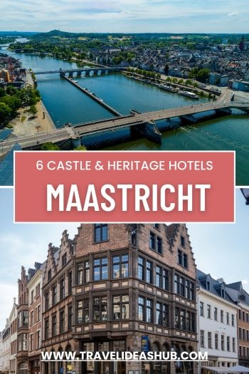 luxury historical hotel in maastricht and another of the maas river