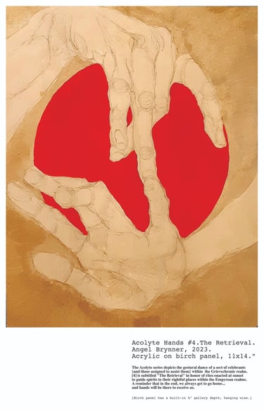 Acolyte Hands 4, the Retrieval ( artwork by Angel Brynner)