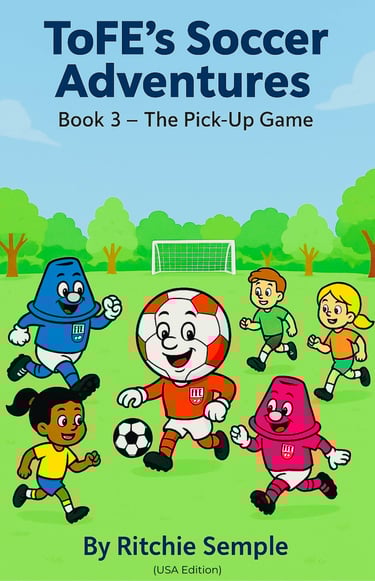 Book cover for ToFE’s Soccer Adventures Book 3 with all characters playing a pick-up soccer game
