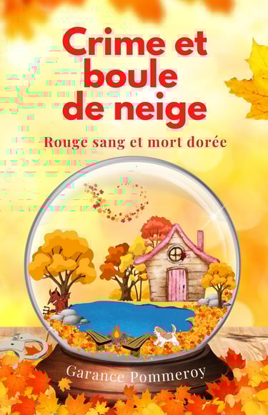 Crime et boule de neige 3 Garance Pommeroy