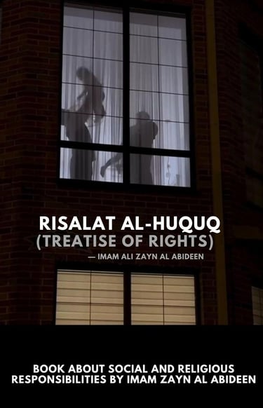 Download Risalat al-huquq, Treatise of right, Risalatul Haqooq, Imam Zayn al abidin, Imam Sajjad