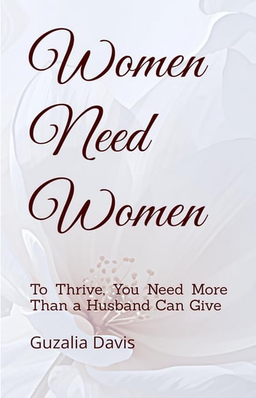 Book cover for Women Need Women by Guzalia Davis featuring cursive text over a soft white flower.