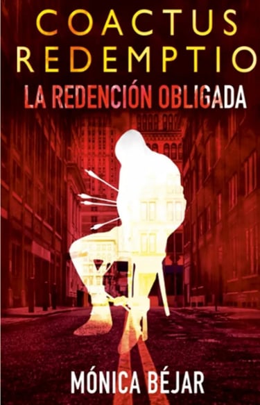 Coactus Redemptio, la redención obligada. Thriller, novela negra, justicia, mujeres poderosas.
